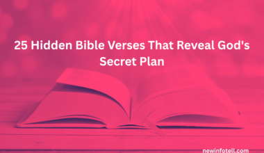 25 Hidden Bible Verses That Reveal God's Secret Plan
