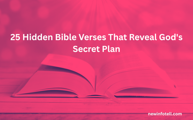 25 Hidden Bible Verses That Reveal God's Secret Plan