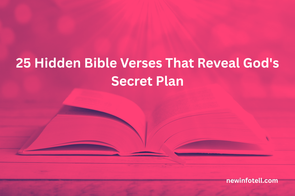 25 Hidden Bible Verses That Reveal God's Secret Plan