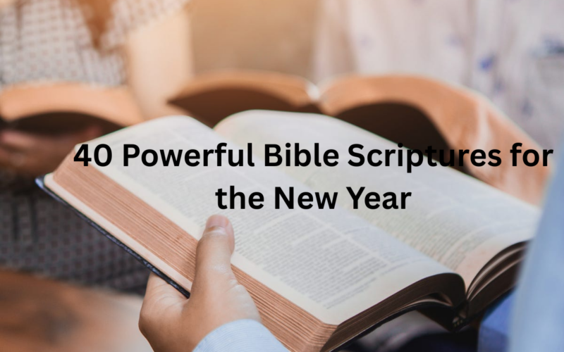 40 Powerful Bible Scriptures for the New Year