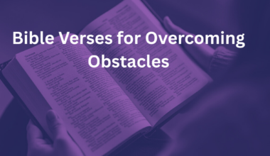 Bible Verses for Overcoming Obstacles