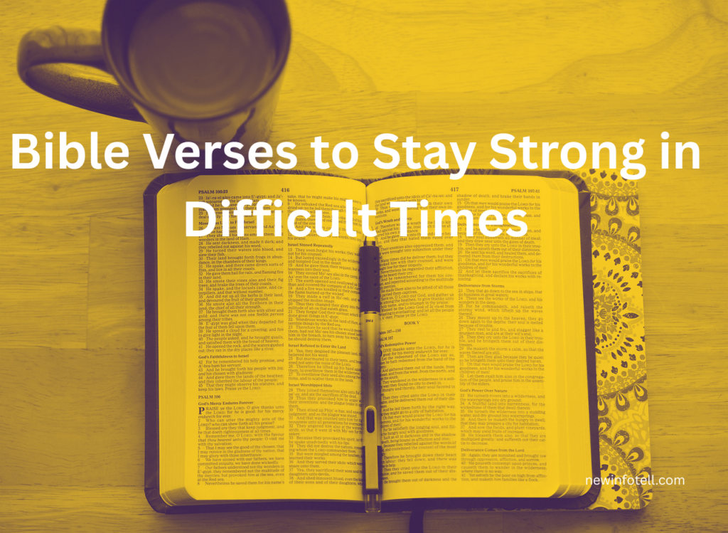 Bible Verses to Stay Strong in Difficult Times